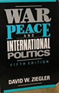 War, Peace, and International Politics