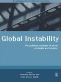 Global Instability : The Political Economy of World Economic Governance