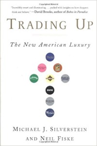 Image of Trading Up : The New American Luxury