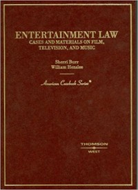 Image of Entertainment Law : Cases and Materials on Film, Television, and Music