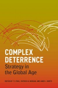 Complex Deterrence : Strategy in the Global Age