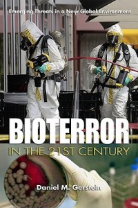 Bioterror in the 21 ST Century : Emerging Threats in a New Global Environment