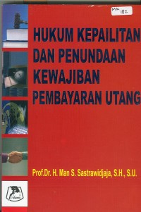 Image of Hukum Kepailitan dan Penundaan Kewajiban Pembayaran Utang